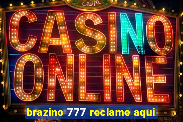 brazino 777 reclame aqui